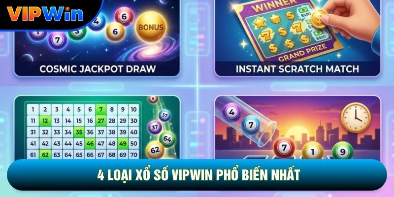 4 loại xổ số vipwin phổ biến nhất