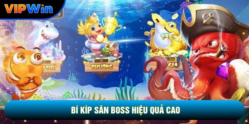 Bí kíp săn boss hiệu quả cao