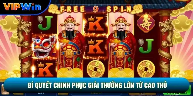 Bí quyết chinh phục giải thưởng lớn từ cao thủ