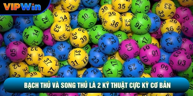 Bạch thủ và song thủ là 2 kỹ thuật cực kỳ cơ bản