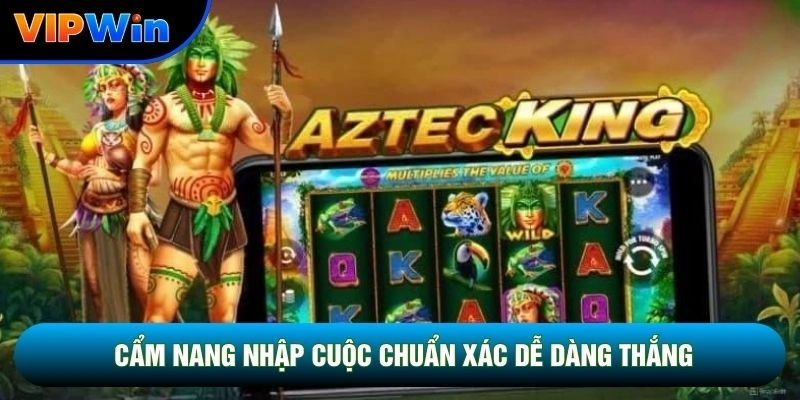 Cẩm nang nhập cuộc chuẩn xác dễ dàng thắng