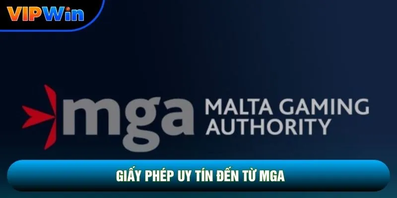 Giấy phép uy tín đến từ MGA