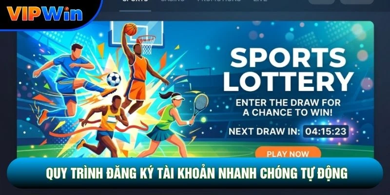 Quy trình đăng ký tài khoản nhanh chóng tự động